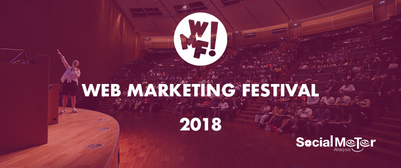Lo stato del digitale al Web Marketing Festival 2018 e i dati del monitoraggio di SocialMeter Analysis